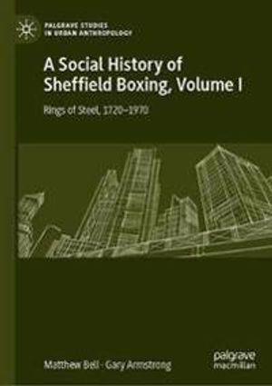 A Social History of Sheffield Boxing, Volume I | 1:a upplagan