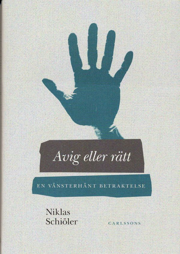 Avig eller rätt : en vänsterhänt betraktelse | 1:a upplagan