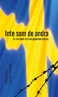 Inte som de andra : en citatbok om Sverigedemokraterna | 1:a upplagan