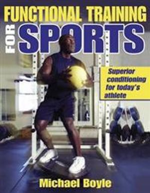 Functional training for sports - superior conditioning for todays athlete