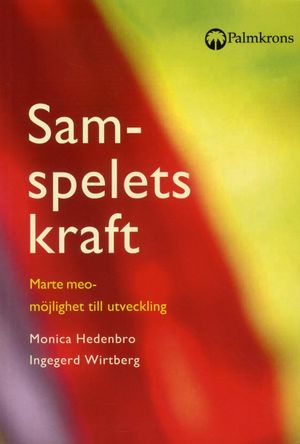 Samspelets kraft; Marte meo - möjlighet till utveckling | 1:a upplagan