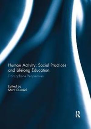 Human Activity, Social Practices and Lifelong Education | 1:a upplagan