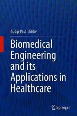 Biomedical Engineering and its Applications in Healthcare | 1:a upplagan