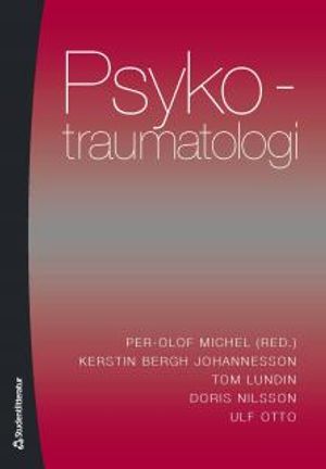 Psykotraumatologi : bedömning, bemötande och behandling av stresstillstånd |  2:e upplagan