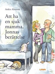 Att ha en sjuk mamma, Jonnas berättelse