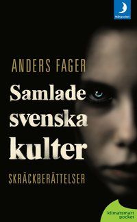 Samlade svenska kulter : skräckberättelser