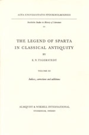 The legend of Sparta in classical antiquity Vol. 3, Indices, corrections and additions