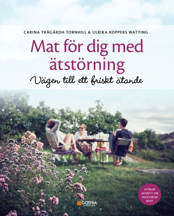 Mat för dig med ätstörning : Vägen till ett friskt ätande | 0:e upplagan