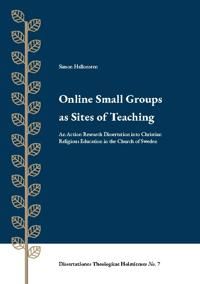 Online Small Groups as Sites of Teaching : An Action Research Dissertation | 1:a upplagan