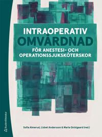 Intraoperativ omvårdnad : för anestesi- och operationssjuksköterskor
