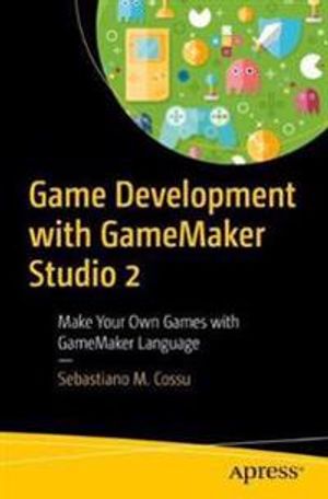 Game Development with GameMaker Studio 2 | 1:a upplagan