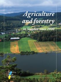 Agriculture and forestry in Sweden since 1900 - a cartographic description SNA
