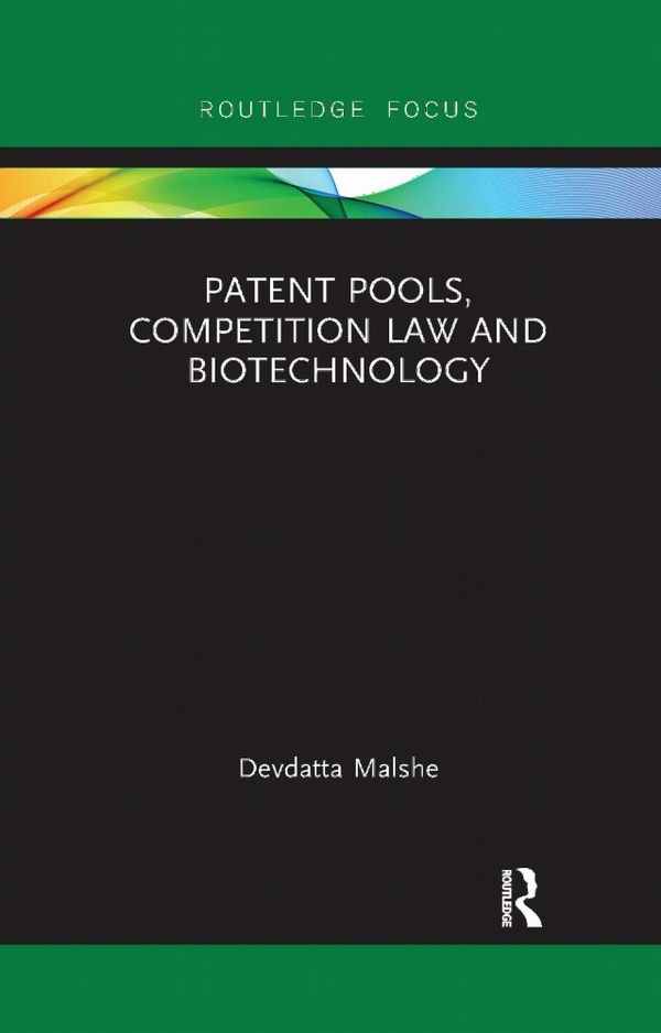 Patent Pools, Competition Law and Biotechnology | 1:a upplagan