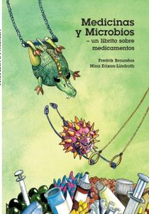 Medicinas y microbios : un librito sobre medicamentos