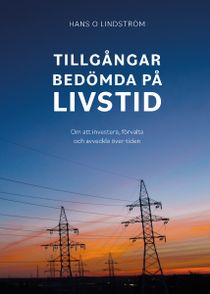 Tillgångar bedömda på livstid : Om att investera, förvalta och avveckla över tiden