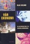 Vår ekonomi : en introduktion till samhällsekonomin | 9:e upplagan