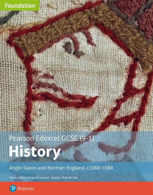 Edexcel GCSE (9-1) History Foundation Anglo-Saxon and Norman England, c1060–88 Student book | 0:e upplagan