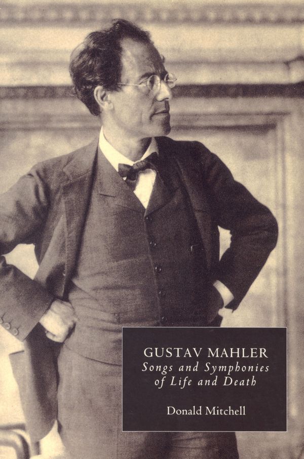 Gustav mahler - songs and symphonies of life and death. interpretations and | 0:e upplagan