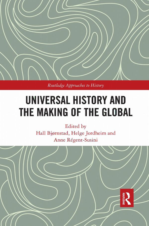Universal History and the Making of the Global | 1:a upplagan