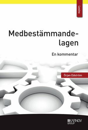 Medbestämmandelagen : En kommentar | 1:a upplagan