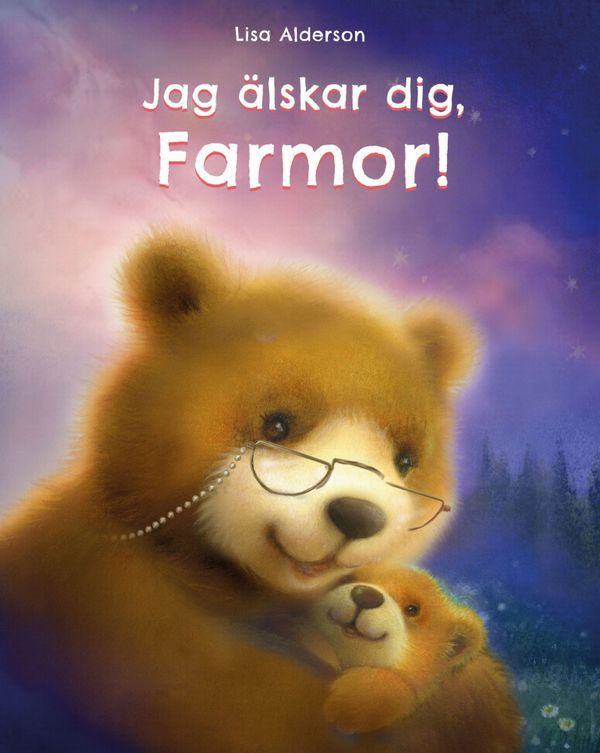 Jag älskar dig Farmor! | 0:e upplagan