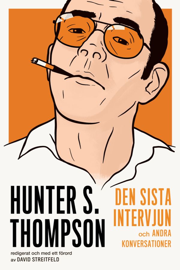 Hunter S. Thompson: den sista intervjun och andra konversationer | 1:a upplagan