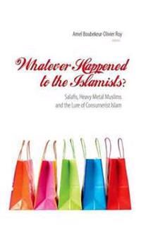 Whatever Happened to the Islamists? | 0:e upplagan