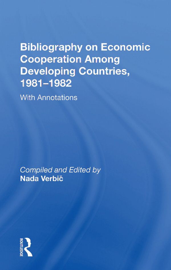 Bibliography On Economic Cooperation Among Developing Countries, 1981-1982 | 1:a upplagan