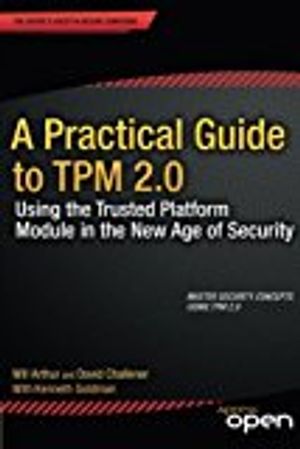 A Practical Guide to TPM 2.0 | 1:a upplagan