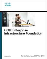 CCIE Enterprise Infrastructure Foundation | 2:a upplagan