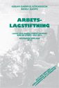 Arbetslagstiftning 2013 : lagar och andra författningar som de lyder 1 juli 2013 | 40:e upplagan
