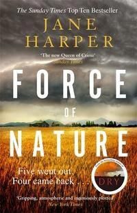 Force of nature - by the author of the sunday times top ten bestseller, the | 0:e upplagan