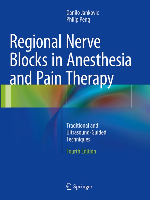 Regional Nerve Blocks in Anesthesia and Pain Therapy | 4:e upplagan