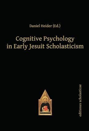 Cognitive Psychology in Early Jesuit Scholasticism | 1:a upplagan