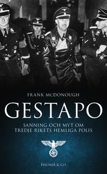 Gestapo : Sanning och myt om Tredje rikets hemliga polis