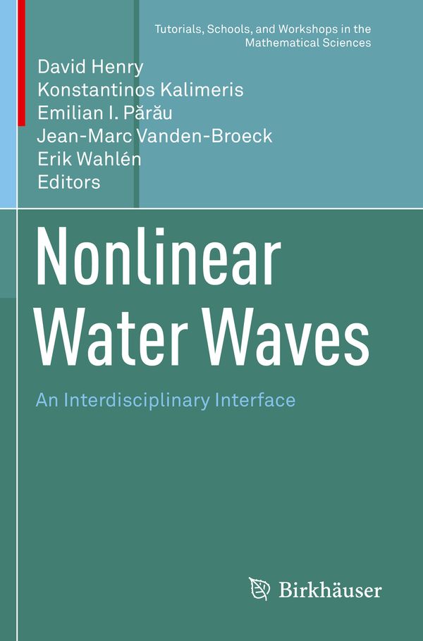 Nonlinear Water Waves: An Interdisciplinary Interface (Tutorials, Schools, and Workshops in the Mathematical Sciences) | 1:a upplagan