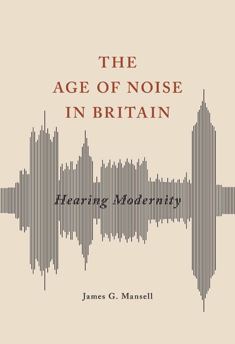 The Age of Noise in Britain | 0:e upplagan