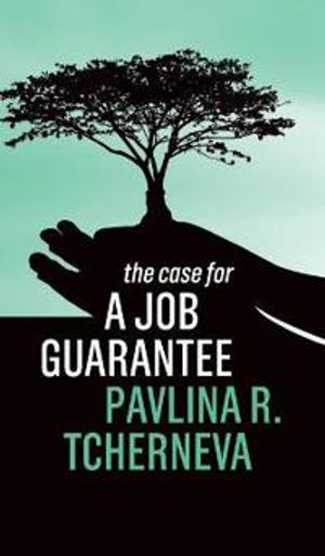 The Case for a Job Guarantee