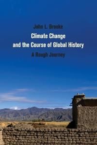 Climate Change and the Course of Global History | 0:e upplagan