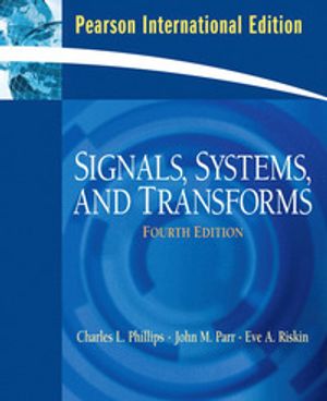 Signals, Systems, and Transforms | 4:e upplagan