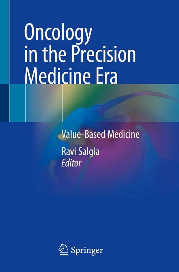 Oncology in the Precision Medicine Era: Value-Based Medicine | 1:a upplagan