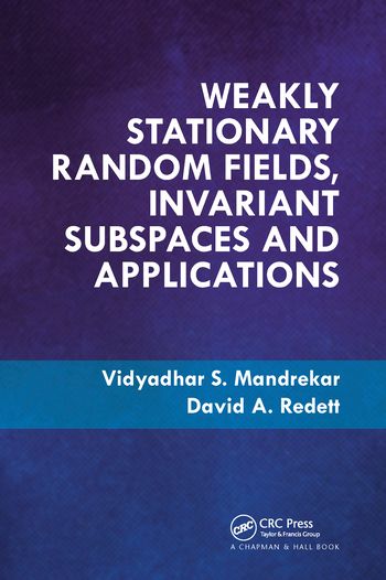 Weakly Stationary Random Fields, Invariant Subspaces and Applications | 1:a upplagan