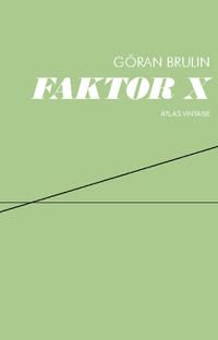 Faktor X : arbete och kapital i en lokal värld | 1:a upplagan