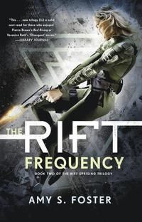 The Rift Uprising trilogy (2) - The Rift Frequency