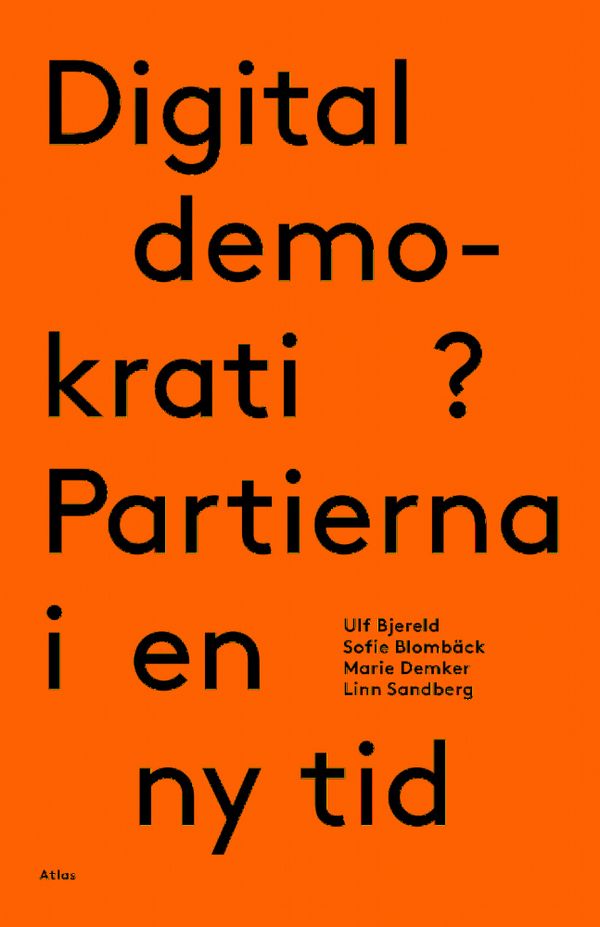 Digital demokrati? Partierna i en ny tid | 1:a upplagan