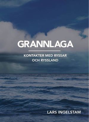 Grannlaga Kontakter med ryssar och Ryssland | 1:a upplagan