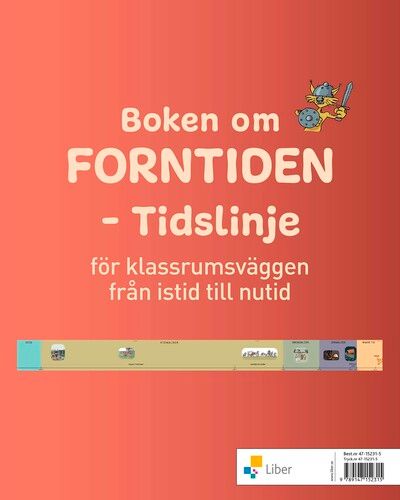 Boken om forntiden Tidslinje för klassrumsväggen : från istid till nutid | 1:a upplagan