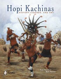 Hopi Kachinas : History, Legends, and Art