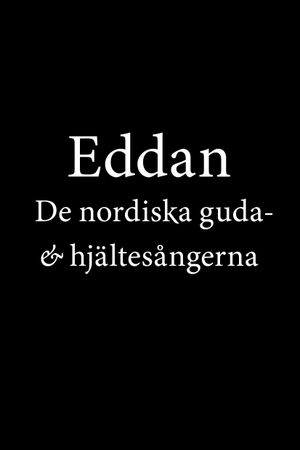 Eddan: De nordiska guda- och hjältesångerna | 1:a upplagan