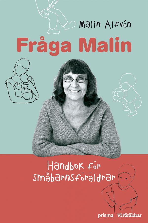 Fråga Malin : handbok för småbarnsföräldrar | 1:a upplagan